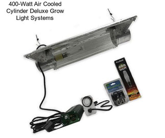 400-Watt Air Cooled Cylinder Deluxe Grow Light Systems