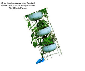 Grow Anything Anywhere Survival Tower 12 in. x 55 in. Antique Green Steel Mesh Planter