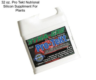 32 oz. Pro Tekt Nutrional Silicon Suppliment For Plants