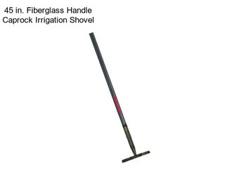 45 in. Fiberglass Handle Caprock Irrigation Shovel