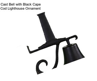 Cast Bell with Black Cape Cod Lighthouse Ornament