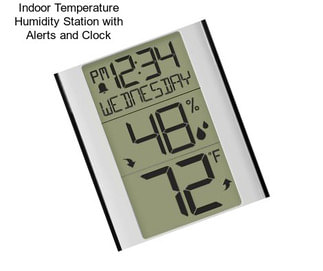 Indoor Temperature Humidity Station with Alerts and Clock