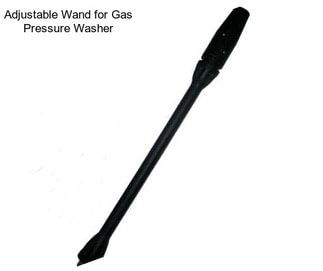 Adjustable Wand for Gas Pressure Washer