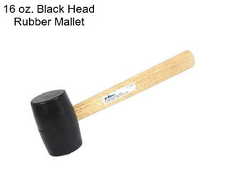 16 oz. Black Head Rubber Mallet