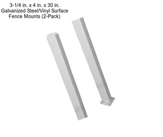 3-1/4 in. x 4 in. x 30 in. Galvanized Steel/Vinyl Surface Fence Mounts (2-Pack)