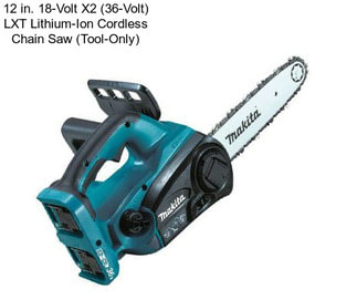 12 in. 18-Volt X2 (36-Volt) LXT Lithium-Ion Cordless Chain Saw (Tool-Only)