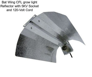 Bat Wing CFL grow light Reflector with 5KV Socket and 120-Volt Cord