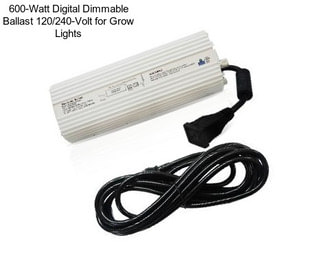 600-Watt Digital Dimmable Ballast 120/240-Volt for Grow Lights