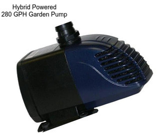 Hybrid Powered 280 GPH Garden Pump
