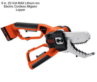 6 in. 20-Volt MAX Lithium-Ion Electric Cordless Alligator Lopper