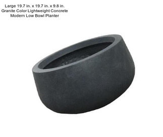 Large 19.7 in. x 19.7 in. x 9.8 in. Granite Color Lightweight Concrete Modern Low Bowl Planter