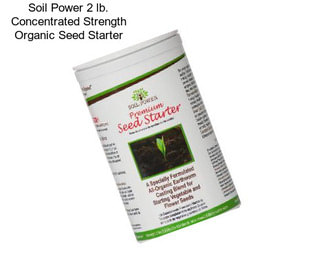 Soil Power 2 lb. Concentrated Strength Organic Seed Starter