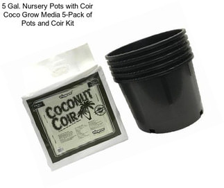 5 Gal. Nursery Pots with Coir Coco Grow Media 5-Pack of Pots and Coir Kit