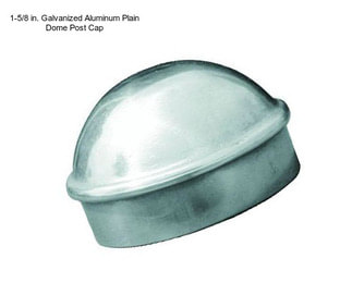 1-5/8 in. Galvanized Aluminum Plain Dome Post Cap