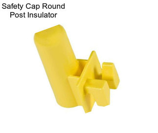 Safety Cap Round Post Insulator