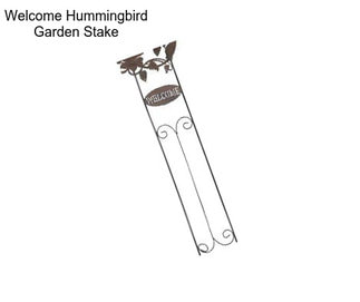 Welcome Hummingbird Garden Stake