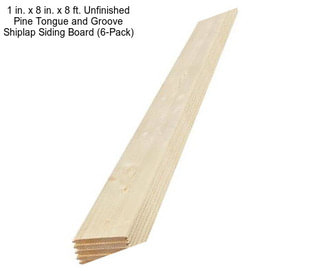 1 in. x 8 in. x 8 ft. Unfinished Pine Tongue and Groove Shiplap Siding Board (6-Pack)