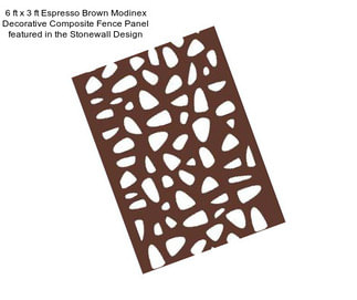 6 ft x 3 ft Espresso Brown Modinex Decorative Composite Fence Panel featured in the Stonewall Design