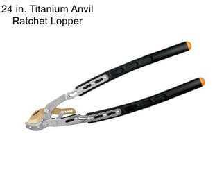 24 in. Titanium Anvil Ratchet Lopper