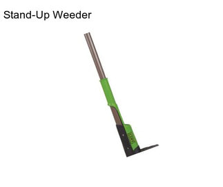 Stand-Up Weeder