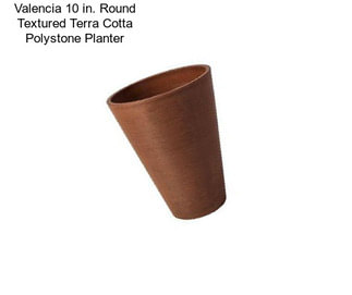 Valencia 10 in. Round Textured Terra Cotta Polystone Planter