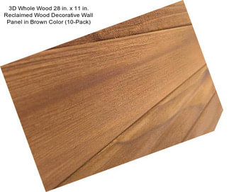 3D Whole Wood 28 in. x 11 in. Reclaimed Wood Decorative Wall Panel in Brown Color (10-Pack)