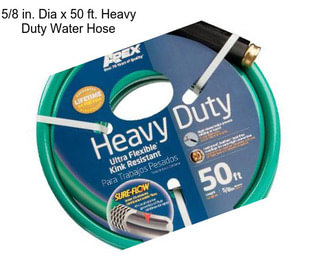 5/8 in. Dia x 50 ft. Heavy Duty Water Hose