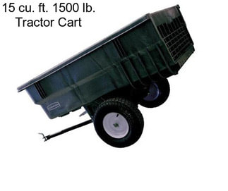15 cu. ft. 1500 lb. Tractor Cart