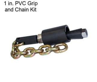 1 in. PVC Grip and Chain Kit