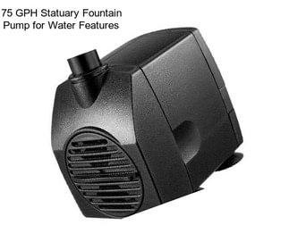 75 GPH Statuary Fountain Pump for Water Features