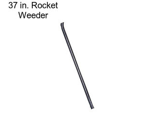 37 in. Rocket Weeder
