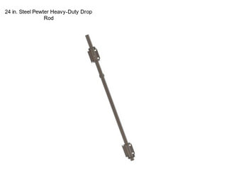 24 in. Steel Pewter Heavy-Duty Drop Rod