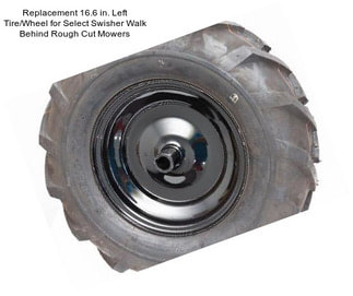Replacement 16.6 in. Left Tire/Wheel for Select Swisher Walk Behind Rough Cut Mowers