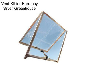 Vent Kit for Harmony Silver Greenhouse