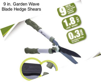 9 in. Garden Wave Blade Hedge Shears