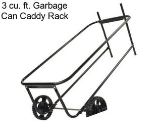 3 cu. ft. Garbage Can Caddy Rack