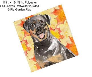 11 in. x 15-1/2 in. Polyester Fall Leaves Rottweiler 2-Sided 2-Ply Garden Flag