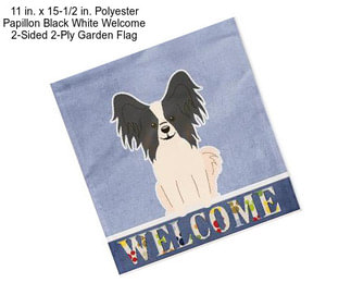 11 in. x 15-1/2 in. Polyester Papillon Black White Welcome 2-Sided 2-Ply Garden Flag