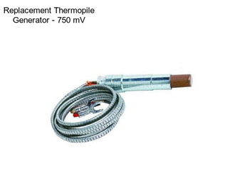 Replacement Thermopile Generator - 750 mV