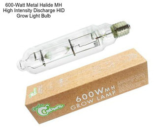 600-Watt Metal Halide MH High Intensity Discharge HID Grow Light Bulb