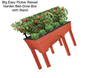 Big Easy Picker Raised Garden Bed Grow Box with Stand