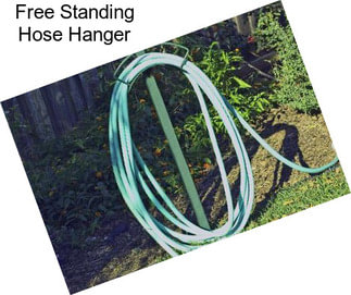 Free Standing Hose Hanger