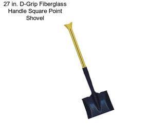 27 in. D-Grip Fiberglass Handle Square Point Shovel