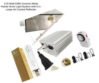 315-Watt CMH Ceramic Metal Halide Grow Light System with 6 in. Large Air Cooled Reflector