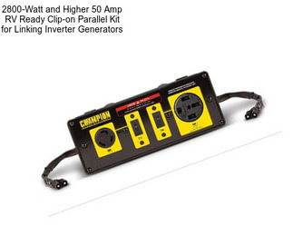 2800-Watt and Higher 50 Amp RV Ready Clip-on Parallel Kit for Linking Inverter Generators