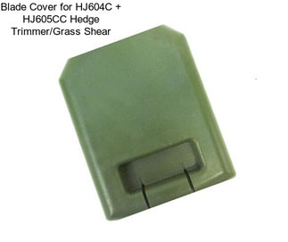 Blade Cover for HJ604C + HJ605CC Hedge Trimmer/Grass Shear