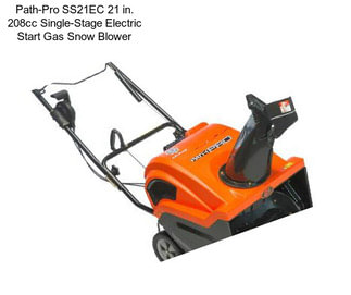 Path-Pro SS21EC 21 in. 208cc Single-Stage Electric Start Gas Snow Blower