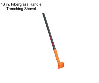 43 in. Fiberglass Handle Trenching Shovel