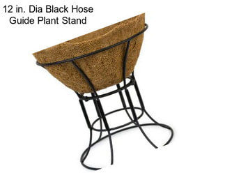 12 in. Dia Black Hose Guide Plant Stand