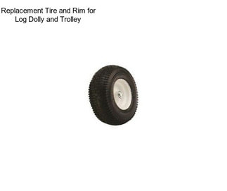 Replacement Tire and Rim for Log Dolly and Trolley